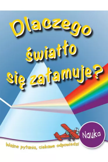 Dlaczego �wiat�o si� za�amuje? - Chris Oxlade