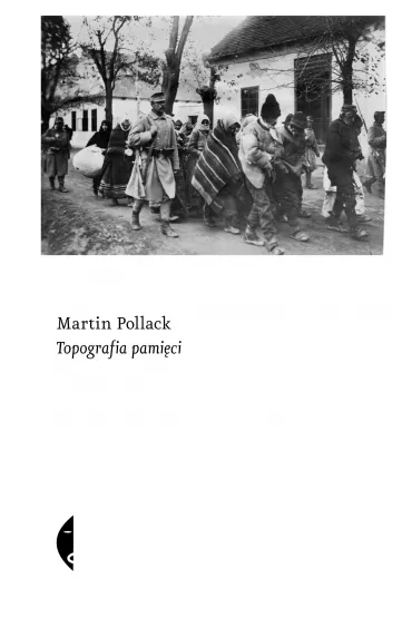 Topografia pami�ci - Martin Pollack