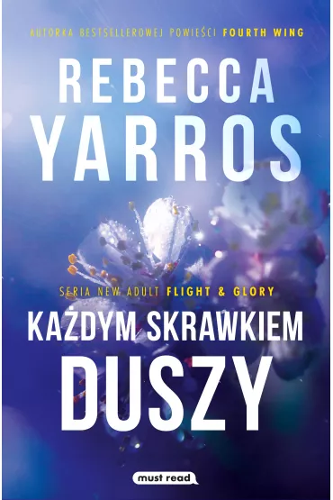 Kadym skrawkiem duszy. Flight & Glory. Tom 1 - Rebecca Yarros