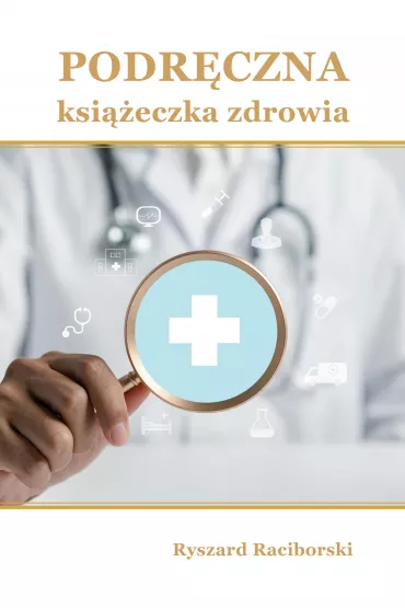 Podr�czna ksi��eczka zdrowia - Ryszard Raciborski