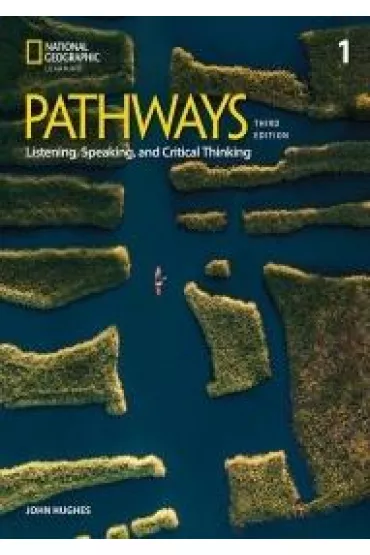 Pathways 3rd Edition 1. Listening, Speaking, and Critical Thinking with the Spark platform - John Hughes
