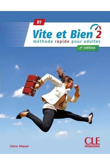 Vite et bien 2 B1 podr�cznik + klucz + online - Claire Miquel