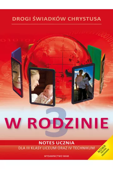 W rodzinie. Notes ucznia dla III klasy liceum i IV klasy technikum - Anna Walulik, Zbigniew Marek