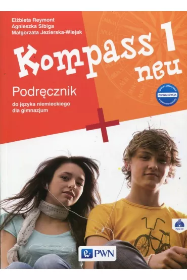 Kompass 1 neu. Nowa edycja. J�zyk niemiecki (podr�cznik wieloletni +CD) - Agnieszka Sibiga, El�bieta Reymont, Ma�gorzata Jezierska-Wiejak