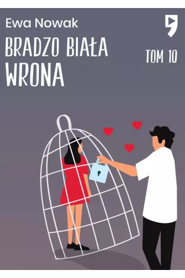 Bardzo bia�a wrona. Seria mi�towa. Tom 10 - Ewa Nowak