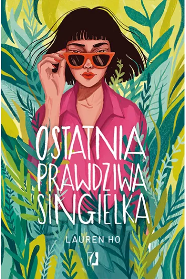 Ostatnia prawdziwa singielka - Lauren  Ho
