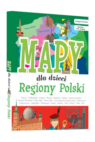 Regiony Polski Mapy dla dzieci - Patrycja Zarawska