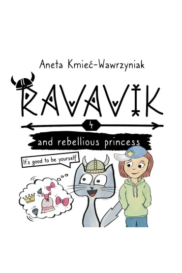 Ravavik T.4 Ravavik and the rebellious princess - Aneta Kmie�-Wawrzyniak