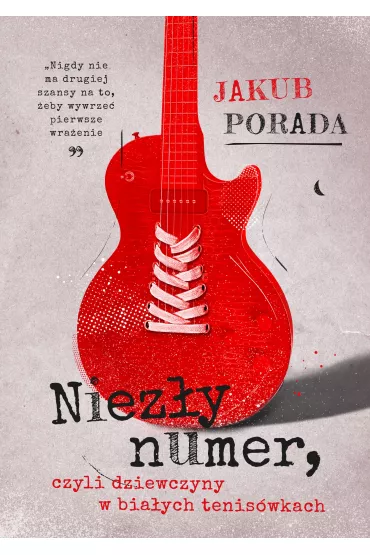 Niez�y numer czyli dziewczyny w bia�ych tenis�wkach - Jakub Porada