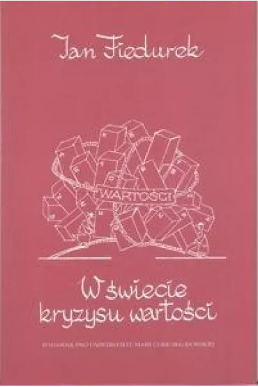 W �wiecie kryzysu warto�ci - Jan Fiedurek