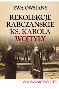 eBook Rekolekcje rabczaskie ks. Karola Wojtyy mobi epub