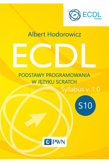 ECDL. Moduł S10. Podstawy programowania w języku Scratch. Syllabus v. 1.0