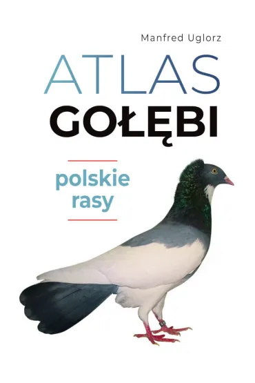 Atlas go��bi. Polskie rasy - Manfred Uglorz