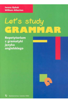 Let's study grammar Repetytorium z gramatyki jzyka angielskiego