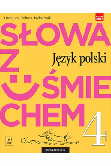 S�owa z u�miechem. Jezyk polski. Literatura i kultura. Podr�cznik do 4 klasy szko�y podstawowej - Anita �egle�, Ewa Horwath