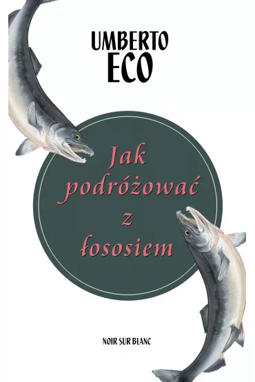Jak podrowa z ososiem - Umberto Eco