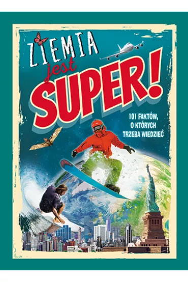 Ziemia jest super 101 fakt�w o kt�rych trzeba wiedzie� - Lisa Regan
