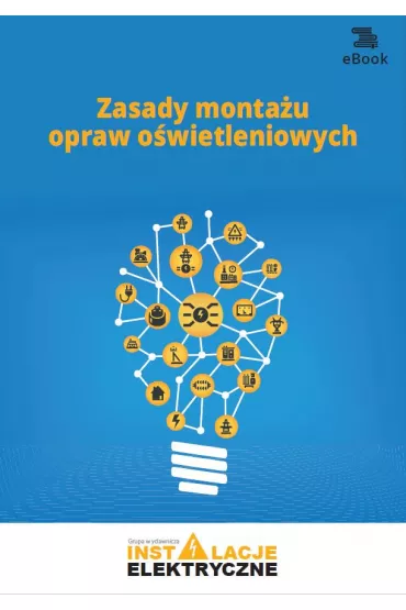 eBook Zasady monta�u opraw o�wietleniowych pdf - Janusz Strzy�ewski