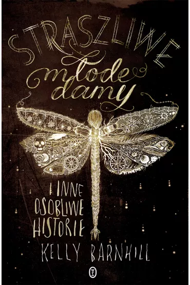 Straszliwe mode damy i inne osobliwe historie - Kelly Barnhill