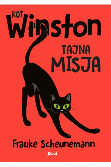 Tajna misja. Kot Winston. Tom 1 - Frauke Scheunemann