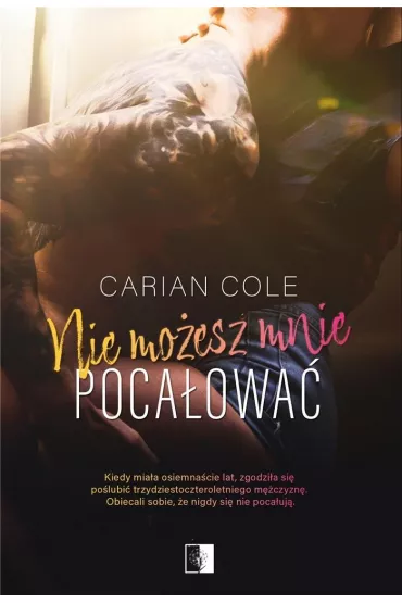 Nie mo�esz mnie poca�owa� - Carian Cole