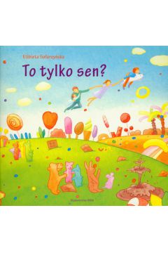 To tylko sen - El�bieta Safarzy�ska