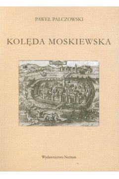 Kol�da moskiewska - Palczowski Pawe� - Pawe� Palczowski