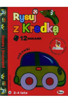 Rysuj z Kredk� 6 Zabawki - Piotr Kozera