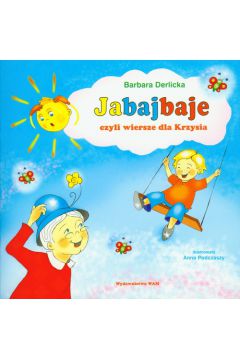 Jabajbaje czyli wiersze dla Krzysia - Barbara Derlicka