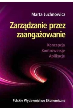 Zarz�dzanie przez zaanga�owanie - Juchnowicz Marta - Marta Juchnowicz