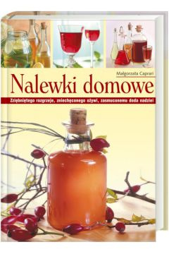 Nalewki domowe - Caprari Ma�gorzata - Ma�gorzata Caprari