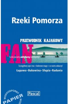 Rzeki Pomorza przewodnik kajakowy - Gali�ski Zbigniew - Zbigniew Gali�ski