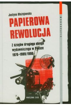 Papierowa rewolucja - B�a�ejowska Justyna - Justyna B�a�ejowska