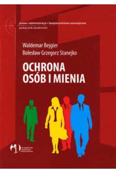 Ochrona os�b i mienia - Bejgier Waldemar, Stanejko Boles�aw Grzegorz - Boles�aw Grzegorz Stanejko, Waldemar Bejgier