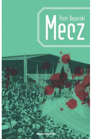 Mecz - Piotr Bojarski