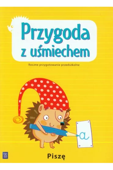 Przygoda z u�miechem. Roczne przygotowanie przedszkolne - Pisz�. Wychowanie przedszkolne (2014) - Magdalena Kr�lak