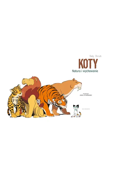 Koty - natura i wychowanie. Naukomiks - Andy  Hirsch