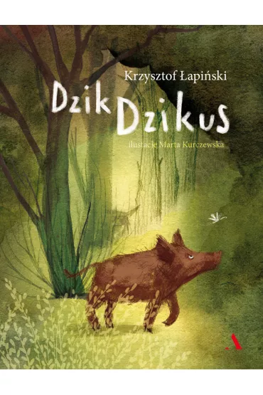 Dzik Dzikus - Krzysztof  �api�ski