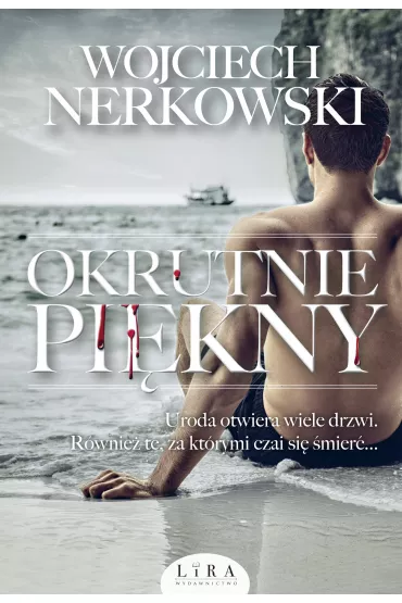 Okrutnie pi�kny - Wojciech Nerkowski