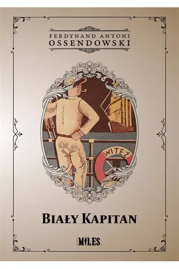 Bia�y Kapitan - Antoni Ferdynand Ossendowski