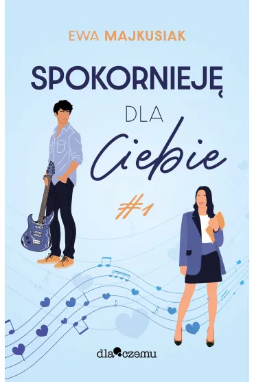 Spokorniej� dla Ciebie - Ewa  Majkusiak