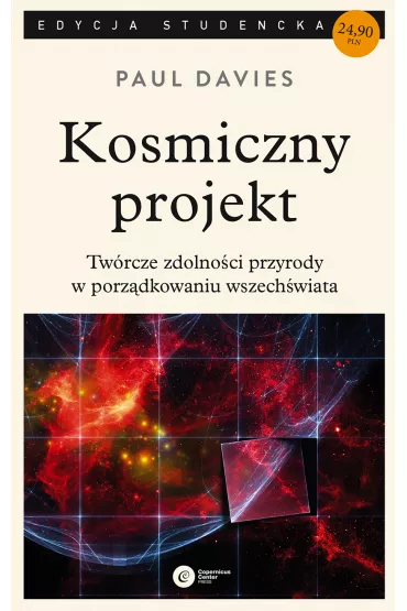 Kosmiczny projekt. Tw�rcze zdolno�ci przyrody w porz�dkowaniu wszech�wiata - Paul Davies