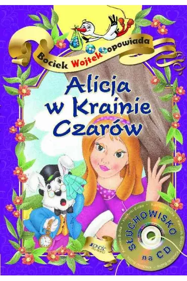 Alicja w Krainie Czar�w. Bociek Wojtek opowiada + CD - Dorota Skwark