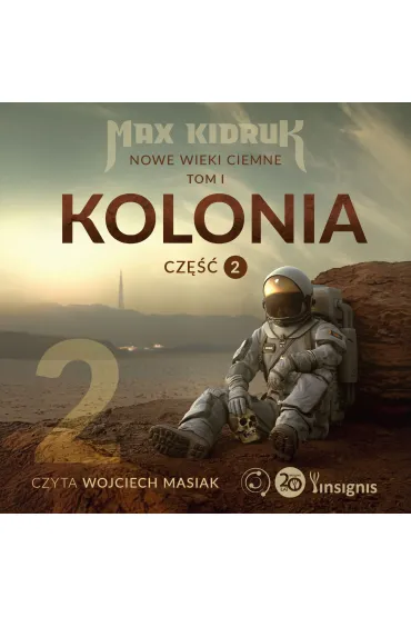 Audiobook Kolonia (Nowe wieki ciemne: tom 1, cz�� 2) mp3 - Max Kidruk