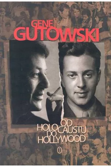 Od Holocaustu do Hollywood - Gene Gutowski