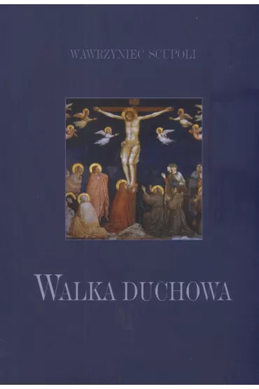 Walka duchowa - Wawrzyniec Scupoli