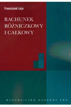 Rachunek r�niczkowy i ca�kowy - Franciszek Leja