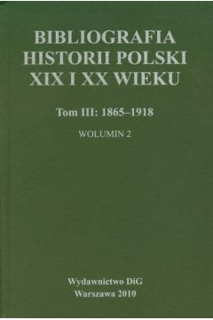 Bibliografia historii polski XIX i XX wieku - Irmina Ossowska, Stefania Soko�owska