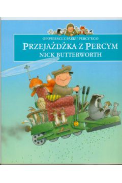 Opowie�ci z parku Percy'ego Przejazd�ka z Percym - Butterworth Nick - Nick Butterworth