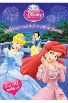Disney Ksi�niczka Bajkowe scenki z naklejkami